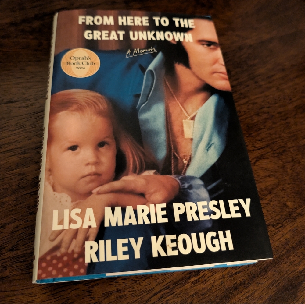"From Here to the Great Unknown" by Lisa Marie Presley & Riley Keough Hardcover